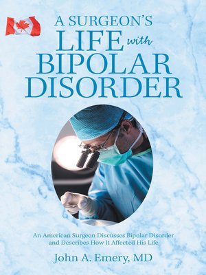 cover image of A Surgeon's Life with Bipolar Disorder